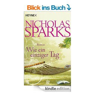 Wie ein einziger Tag Roman eBook Nicholas Sparks, Bettina Runge Kindle Shop