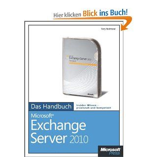 Microsoft Exchange Server 2010   Das Handbuch: Bercksichtigt auch Service Pack 1: Tony Redmond: Bücher