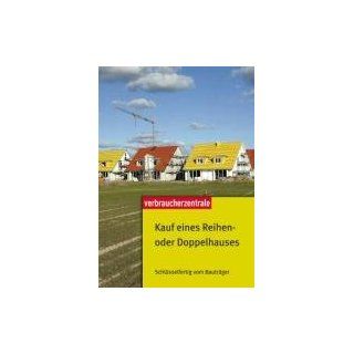 Kauf eines Reihen  oder Doppelhauses: Schlsselfertig vom Bautrger: Peter Burk, Ilse Mara Berzins, Mechthilde Vahsen: Bücher