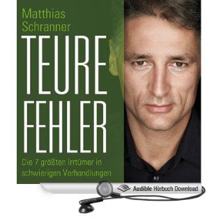 Teure Fehler. Die sieben grten Irrtmer in schwierigen Verhandlungen (Hörbuch Download): Matthias Schranner, Andreas Herrler: Bücher