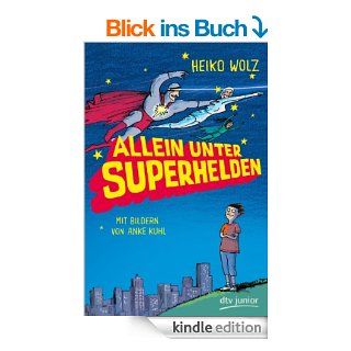 Allein unter Superhelden eBook: Heiko Wolz, Anke Kuhl: Kindle Shop