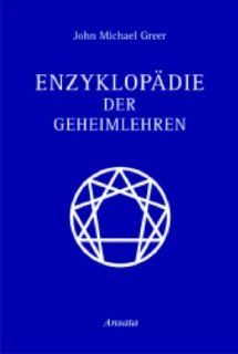 Enzyklopdie der Geheimlehren: John M Greer, Martina Kempff, Ralph Tegtmeier: Bücher