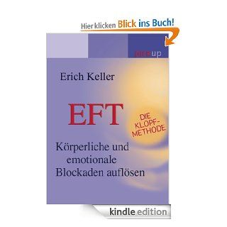 EFT   Die Klopf Methode: Emotionale und krperliche Blockaden auflsen eBook: Erich Keller: Kindle Shop