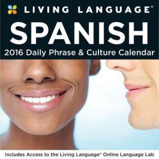 Living Language Spanish 2016 Calendar: Daily Phrase & Culture