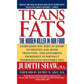 Trans Fats: The Hidden Killer in Our Food