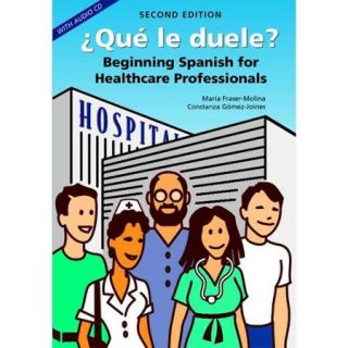 Que le Duele: Beginning Spanish for Healthcare Professionals