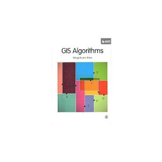 GIS Algorithms ( Sage Advances in GIS) (Hardcover)