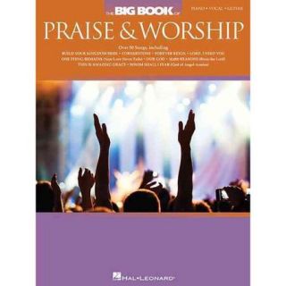 The Big Book of Praise & Worship: Piano   Vocal   Guitar