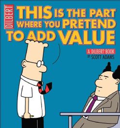 This Is the Part Where You Pretend to Value: A Dilbert Book