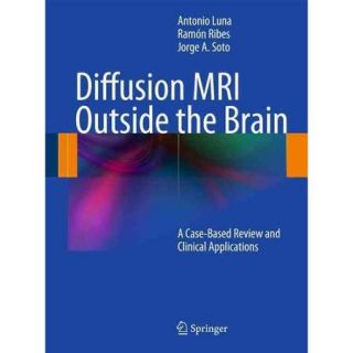 Diffusion MRI Outside the Brain: A Case Based Review and Clinical Applications
