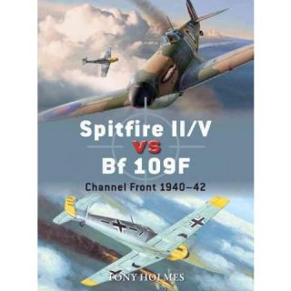 Spitfire II/V Vs Bf 109f ( Duel) (Paperback)