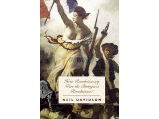 How Revolutionary Were the Bourgeois Revolutions?