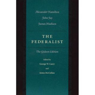 The Federalist Papers: The Gideon Edition