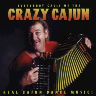 Everybody Calls Me the Crazy Cajun