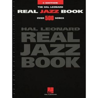 The Hal Leonard Real Jazz Book: Over 500 Songs