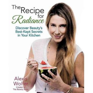 The Recipe for Radiance: Discover Beauty's Best Kept Secrets in Your Kitchen
