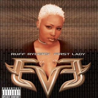 Let There Be EveRuff Ryders First Lady [Explicit Lyrics]
