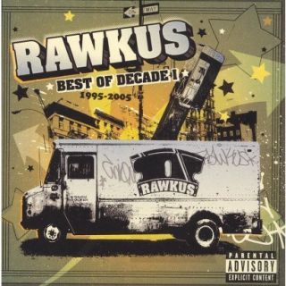 Rawkus Records: Best of Decade I 1995 2005 [Explicit Lyrics]