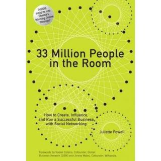 33 Million People in the Room: How to Create, Influence, and Run a Successful Business With Social Networking (Paperback)