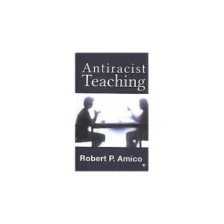 Anti racist Teaching ( New Critical Viewpoints on Society) (Hardcover