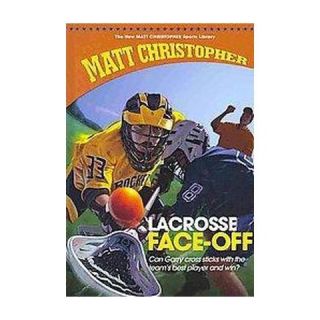 Lacrosse Face Off ( The New Matt Christopher Sports Library) (Reissue