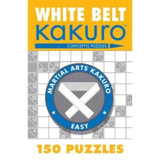 White Belt Kakuro: 150 Puzzles