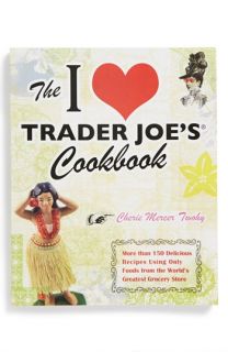 I Love Trader Joes® Cookbook