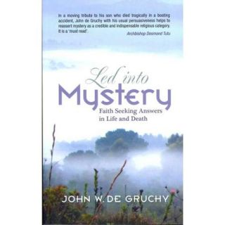 Led into Mystery: Faith seeking answers in life and death