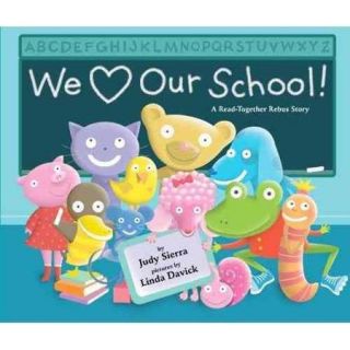 We Love Our School!: A Read Together Rebus Story