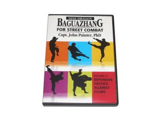 Nine Dragon Baguazhang Street Combat #5 Defensive Tactics Against Clubs DVD John Painter BAG05 D