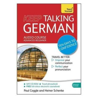Teach Yourself Keep Talking German: Advanced Beginner