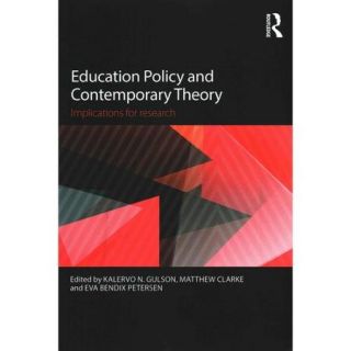 Education Policy and Contemporary Theory: Implications for Research
