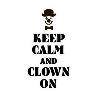 Keep Calm and Clown On Quote Vinyl Wall Decal