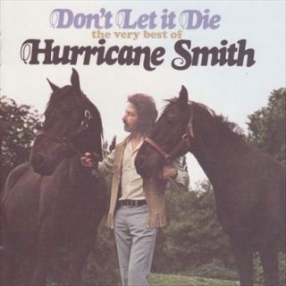 Dont Let It Die: The Very Best of Hurricane Smith