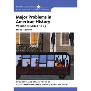Major Problems in American History: Since 1865
