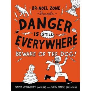 Danger Is Still Everywhere: Beware of the Dog!