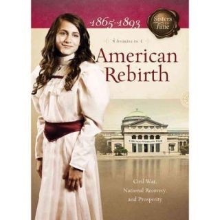 American Rebirth 1865 1893: 4 Stories in 1