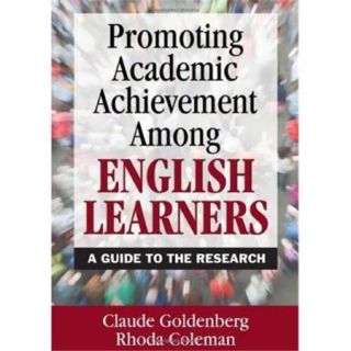 Promoting Academic Achievement Among English Learners A Guide To The Research, Paperback