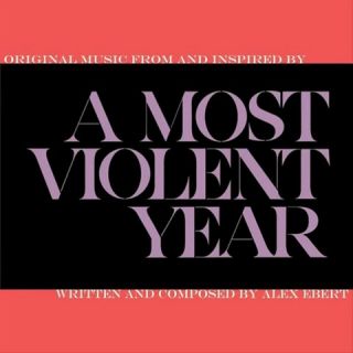 Most Violent Year (Original Motion Picture Soundtrack)
