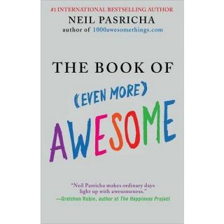 The Book of (Even More) Awesome by Neil Pasricha (Paperback)