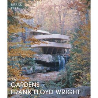 The Gardens of Frank Lloyd Wright 9780711235946