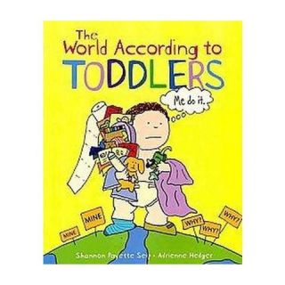 The World According to Toddlers (Paperback)