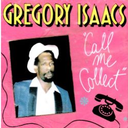 GREGORY ISAACS   CALL ME COLLECT
