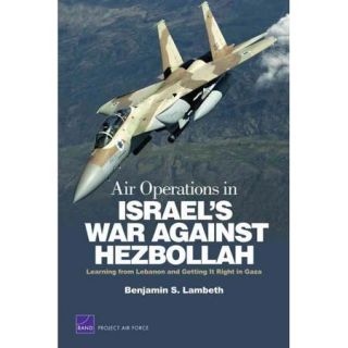 Air Operations in Israel's War Against Hezbollah: Learning from Lebanon and Getting It Right in Gaza