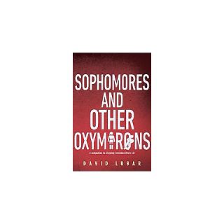 Sophomores and Other Oxymorons (Hardcover)