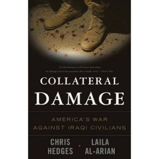 Collateral Damage: America's War Against Iraqi Civilians