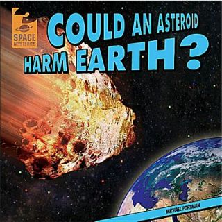 Could an Asteroid Harm Earth? (Space Mysteries (Gareth Stevens))