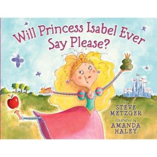 Will Princess Isabel Ever Say Please?