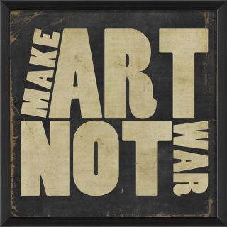 Make Art Not War Framed Textual Art