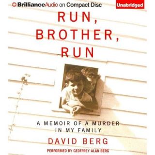 Run, Brother, Run: A Memoir of a Murder in My Family